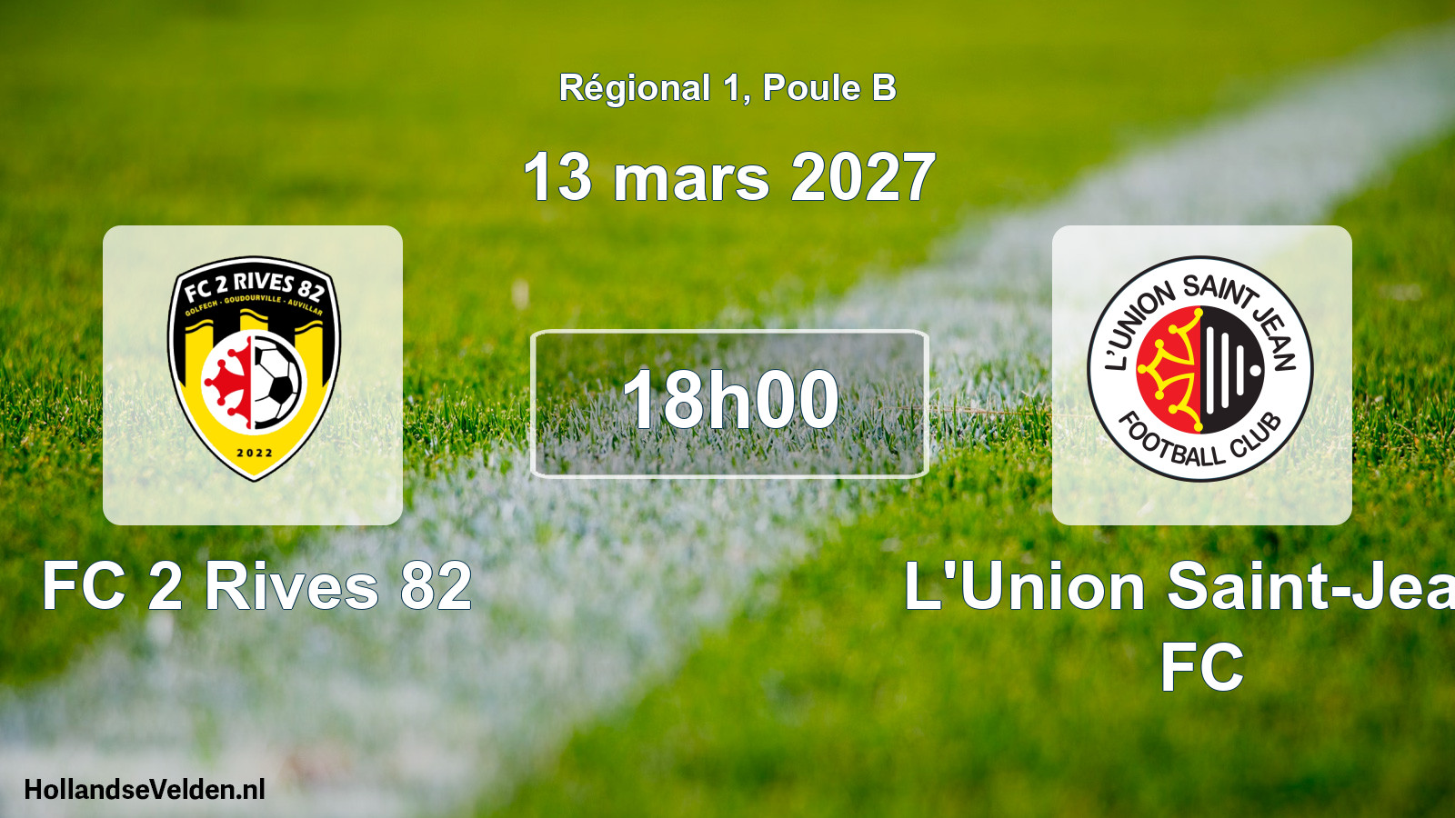 Match programmé: FC 2 Rives 82 - L'Union Saint-Jean FC (13 mars 2027)