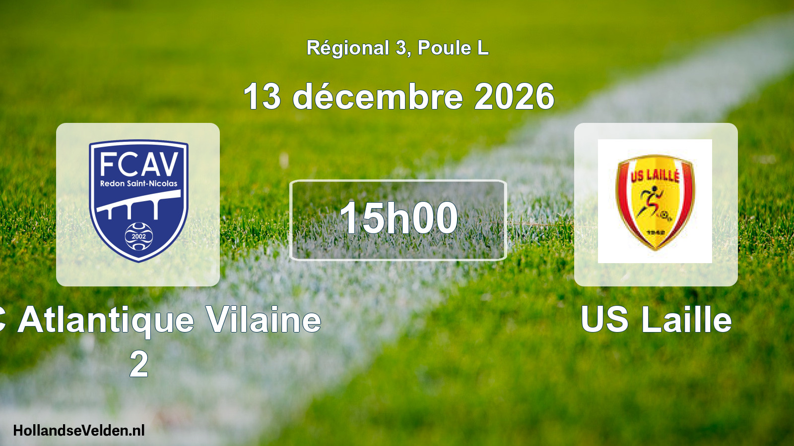 Match programmé: FC Atlantique Vilaine 2 - US Laille (13 décembre 2026)