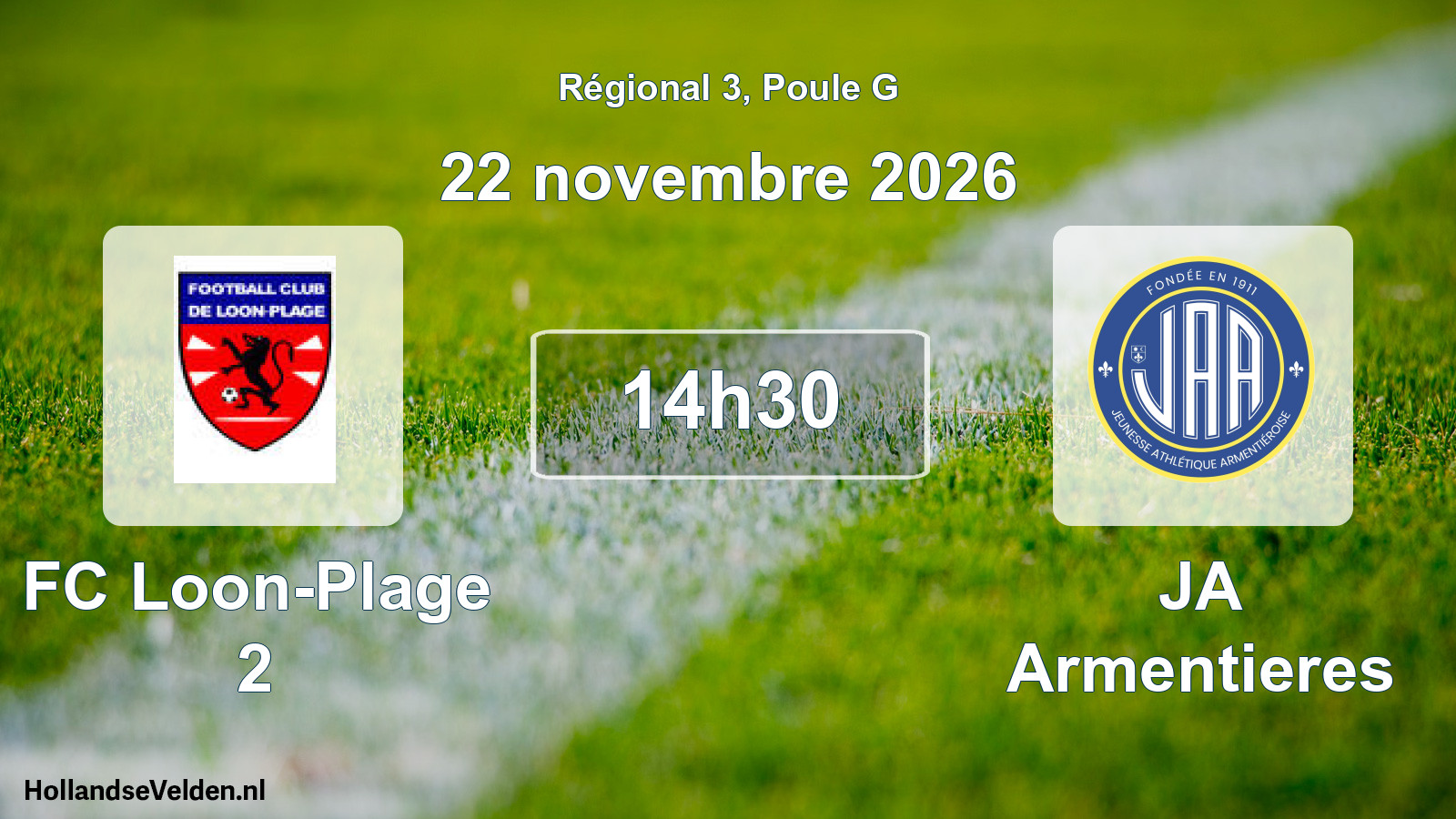 Scheduled Match: FC Loon-Plage 2 - JA Armentieres (22 November 2026)