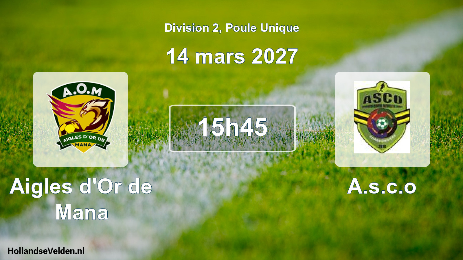Geplande wedstrijd: Aigles d'Or de Mana - A.s.c.o (14 maart 2027)