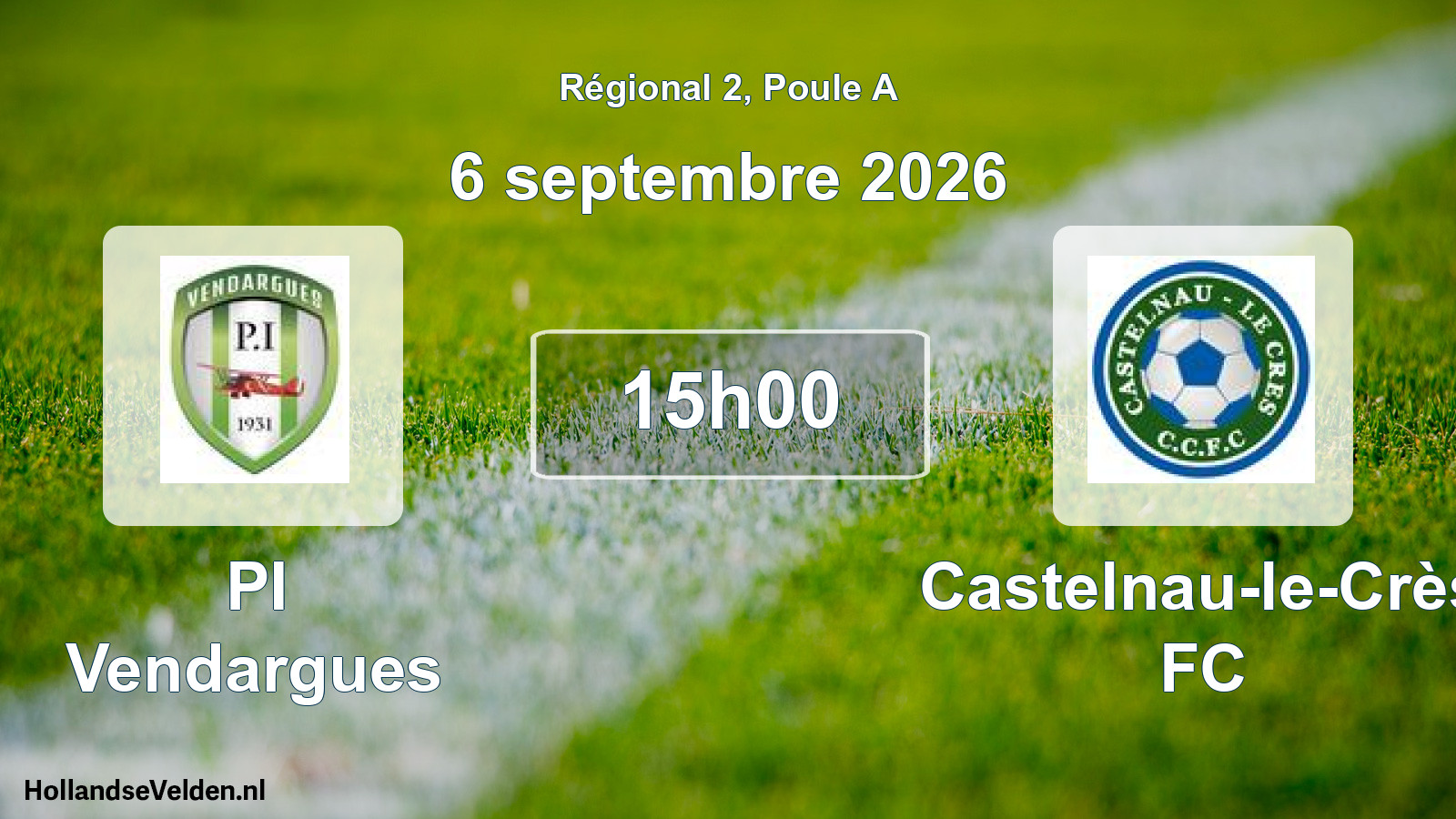 Match programmé: PI Vendargues - Castelnau-le-Crès FC (6 septembre 2026)