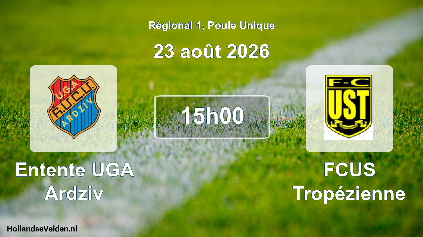 Scheduled Match: Entente UGA Ardziv - FCUS Tropézienne (23 August 2026)