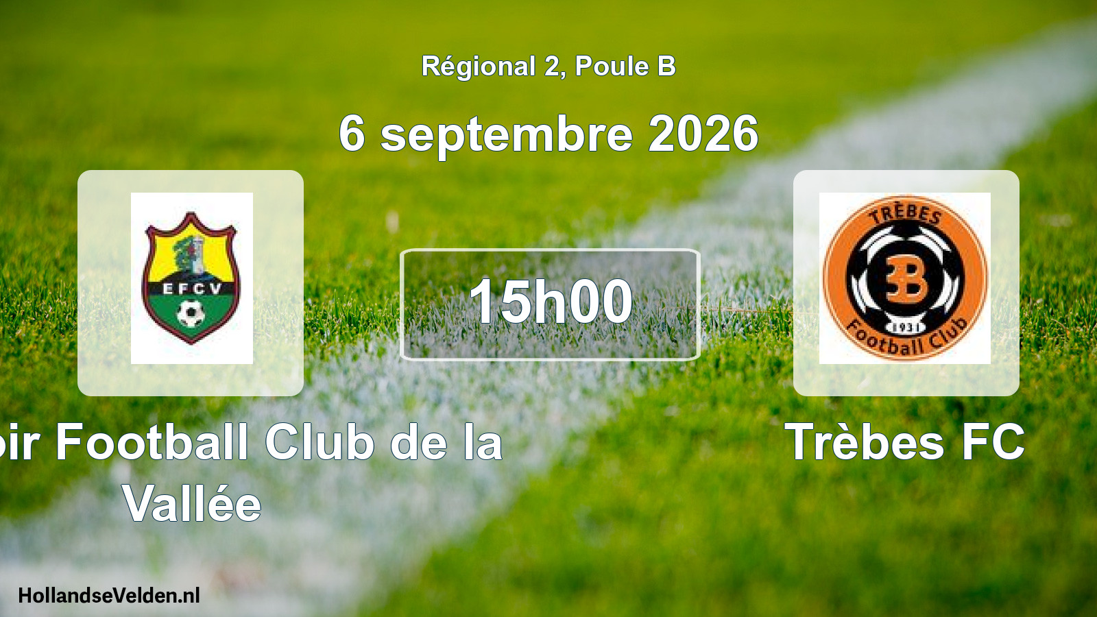 Match programmé: Espoir Football Club de la Vallée - Trèbes FC (6 septembre 2026)