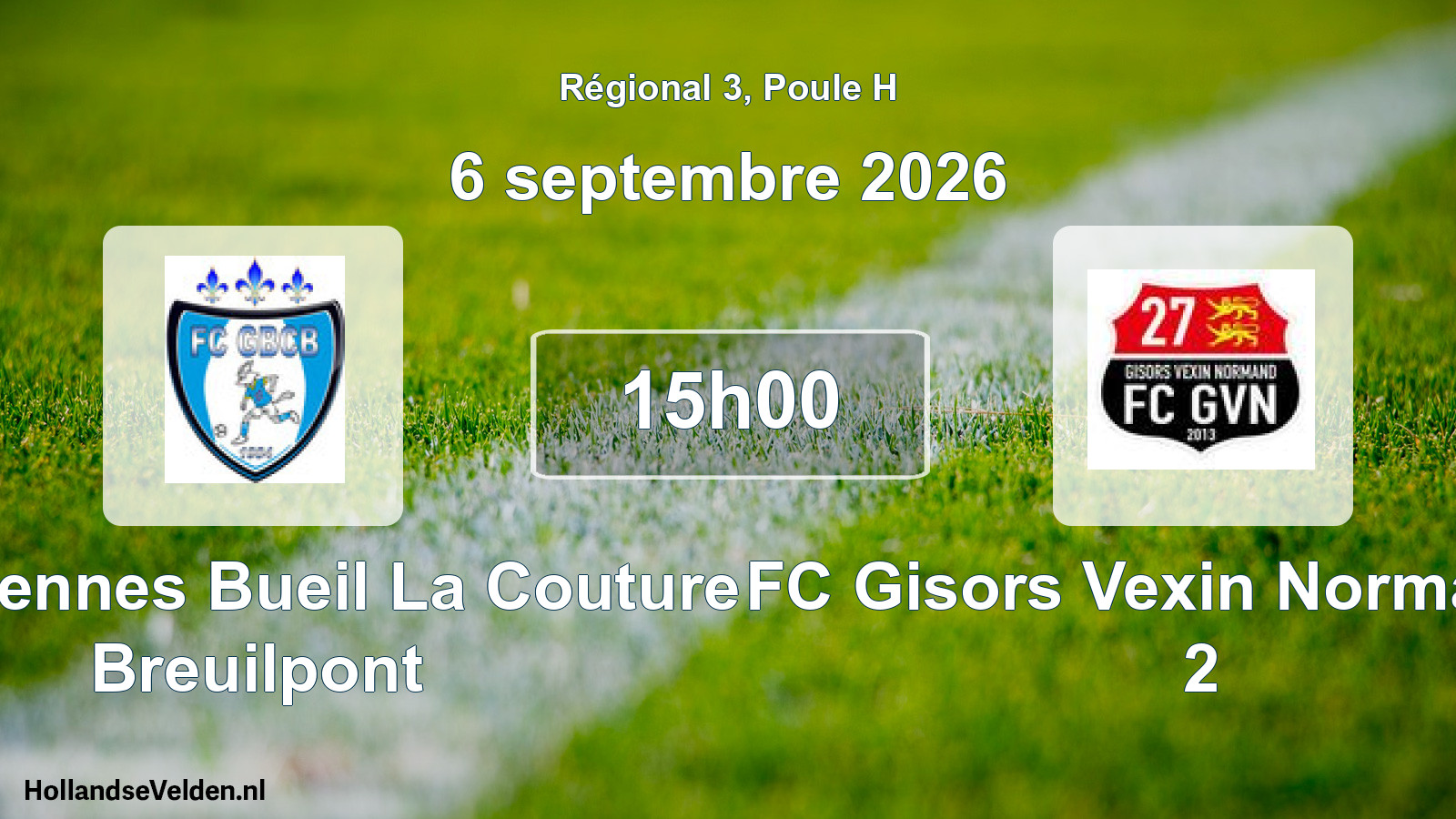 Scheduled Match: FC Garennes Bueil La Couture Breuilpont - FC Gisors Vexin Normand 27 2 (6 September 2026)