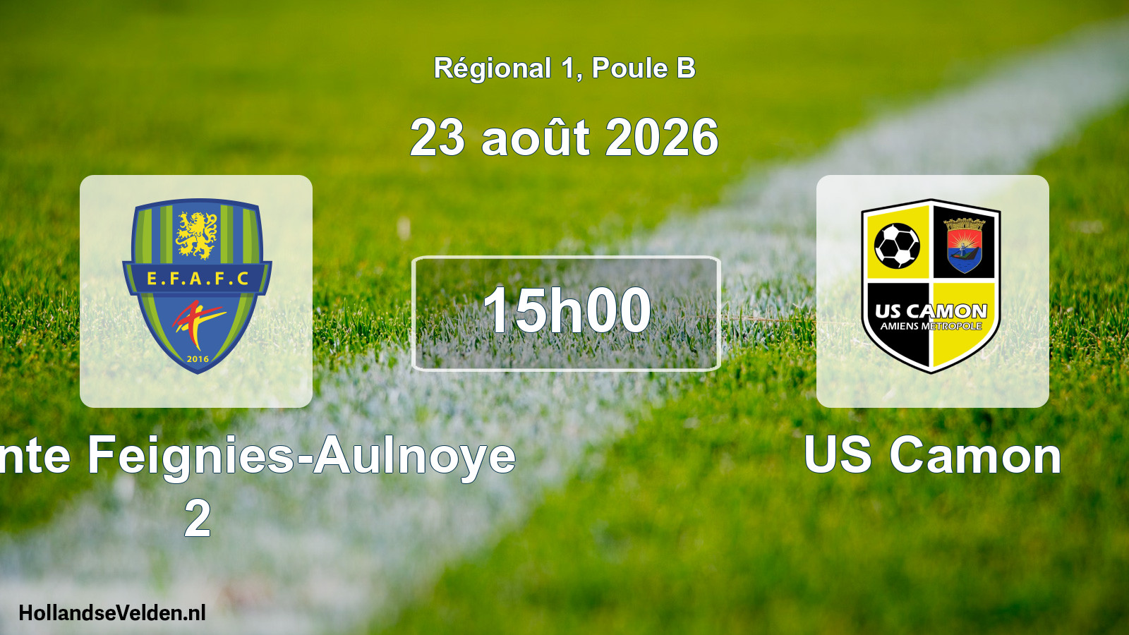 Scheduled Match: Entente Feignies-Aulnoye 2 - US Camon (23 August 2026)