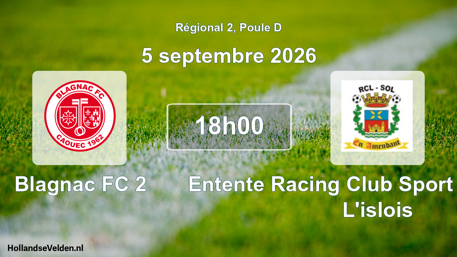 Match programmé: Blagnac FC 2 - Entente Racing Club Sport Olympique L'islois (5 septembre 2026)