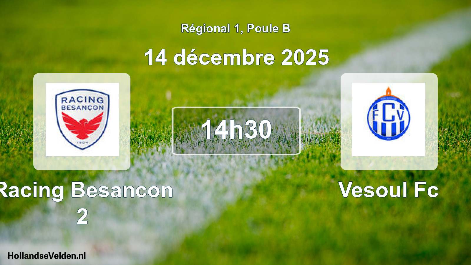 Geplande wedstrijd: Racing Besancon 2 - Vesoul Fc (14 décembre 2025)