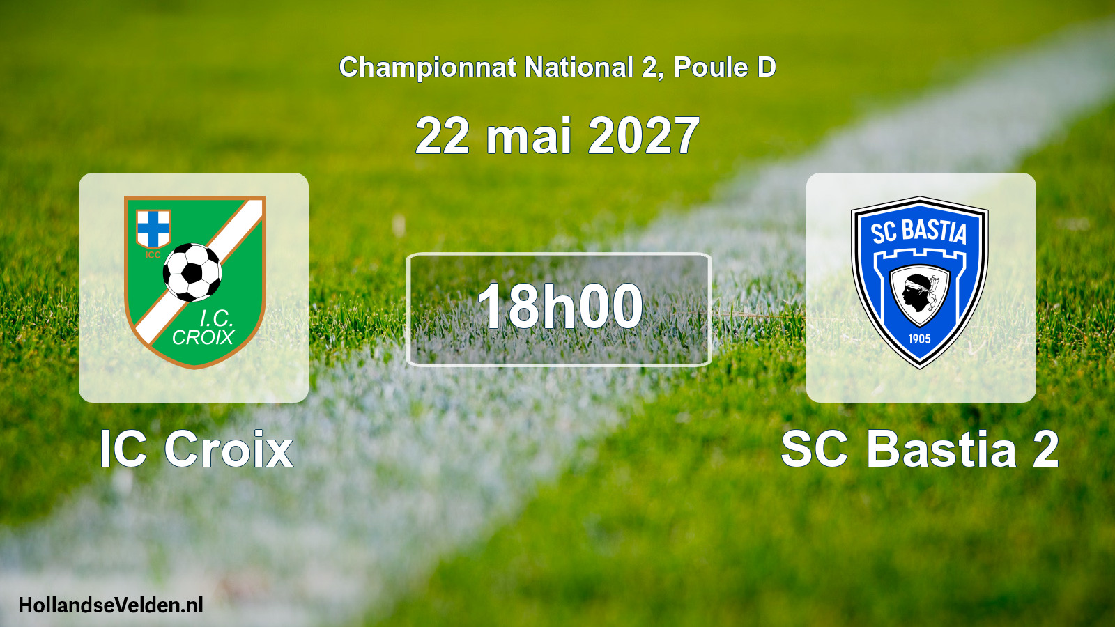 Geplande wedstrijd: IC Croix - SC Bastia 2 (22 mei 2027)
