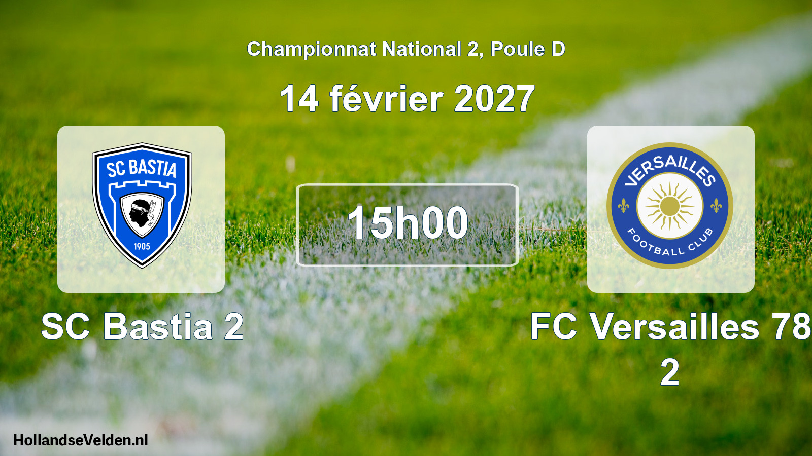 Match programmé: SC Bastia 2 - FC Versailles 78 2 (14 février 2027)