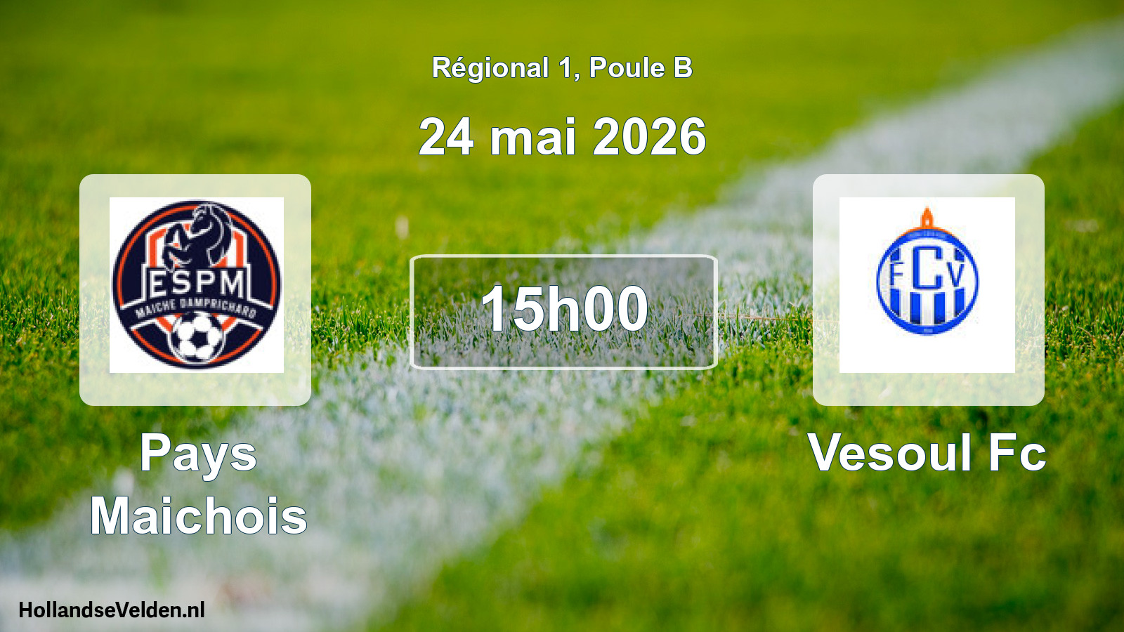 Geplande wedstrijd: Pays Maichois - Vesoul Fc (24 mai 2026)