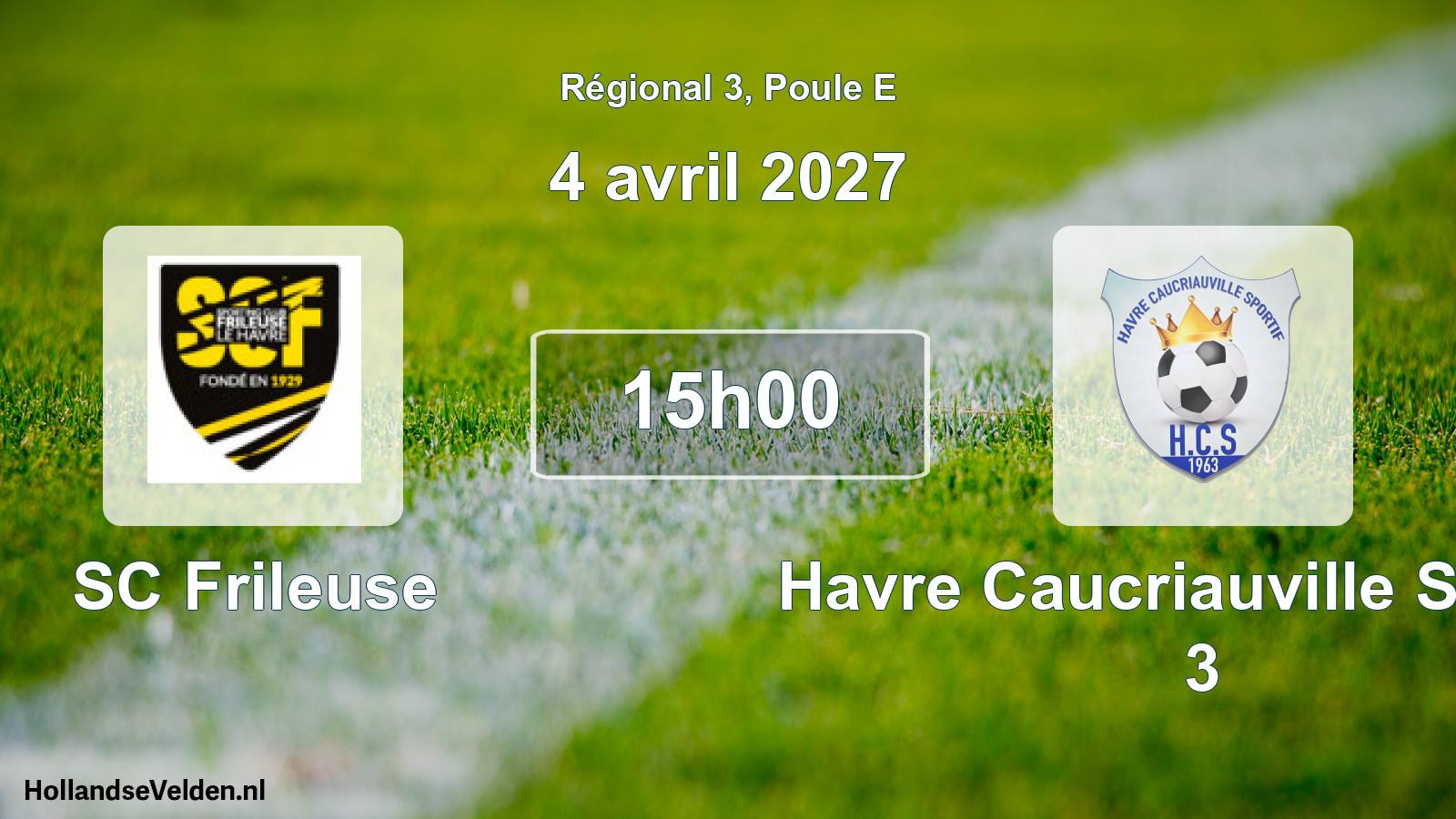 Scheduled Match: SC Frileuse - Havre Caucriauville Sportif 3 (4 April 2027)