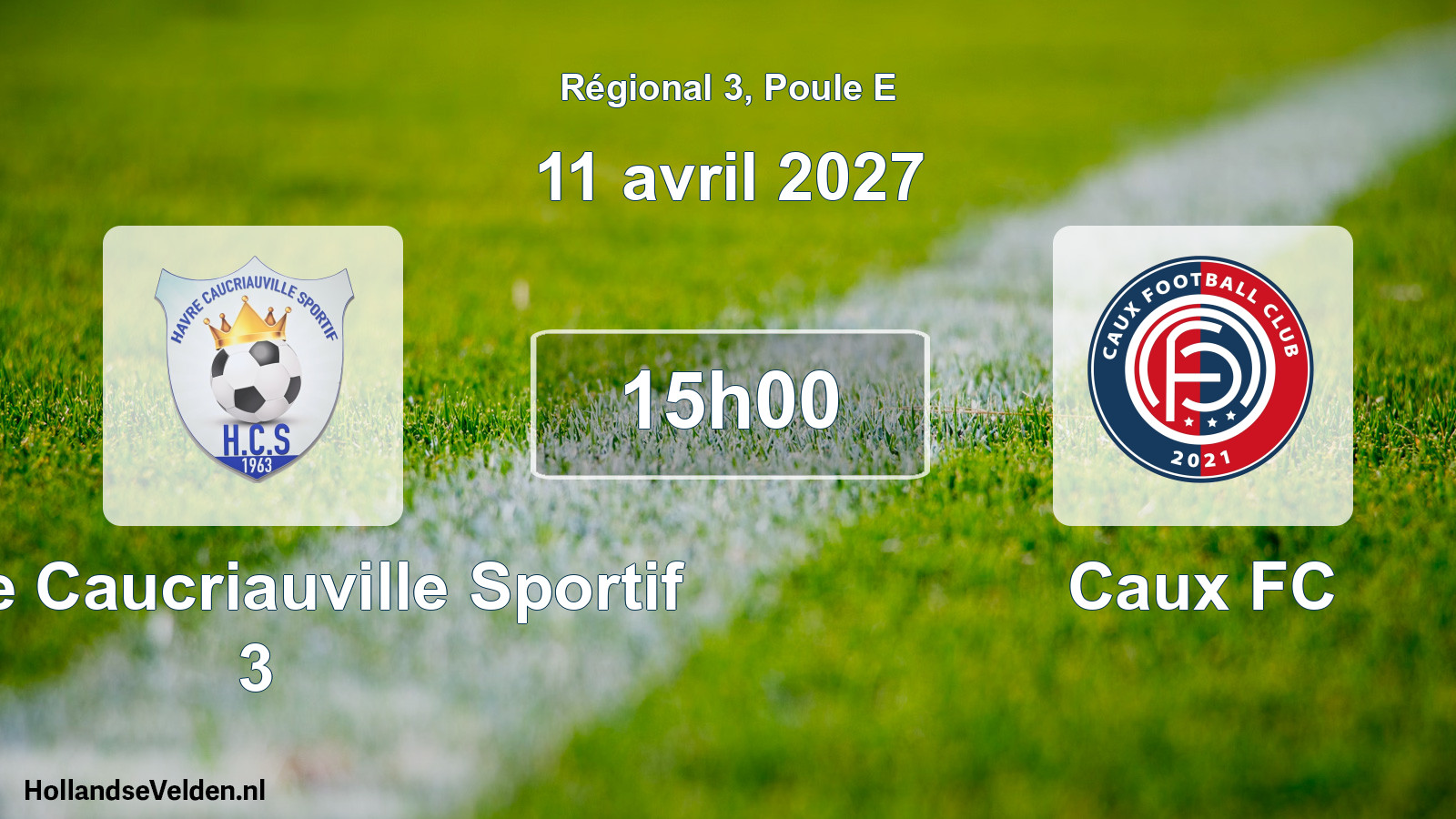Scheduled Match: Havre Caucriauville Sportif 3 - Caux FC (11 April 2027)