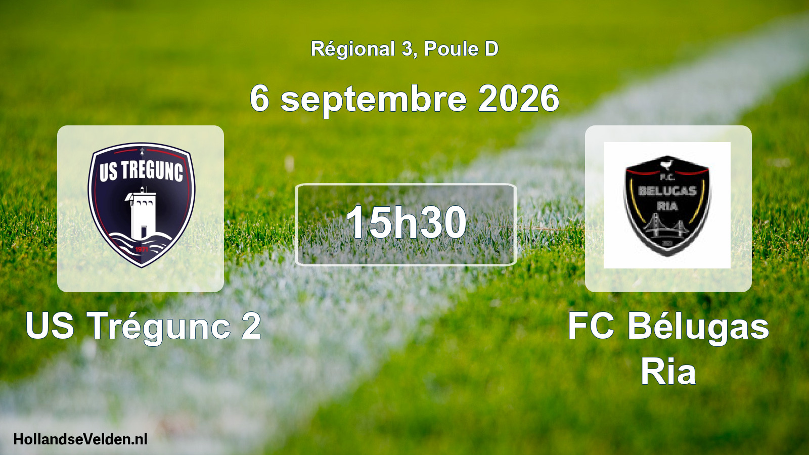 Scheduled Match: US Trégunc 2 - FC Bélugas Ria (6 September 2026)