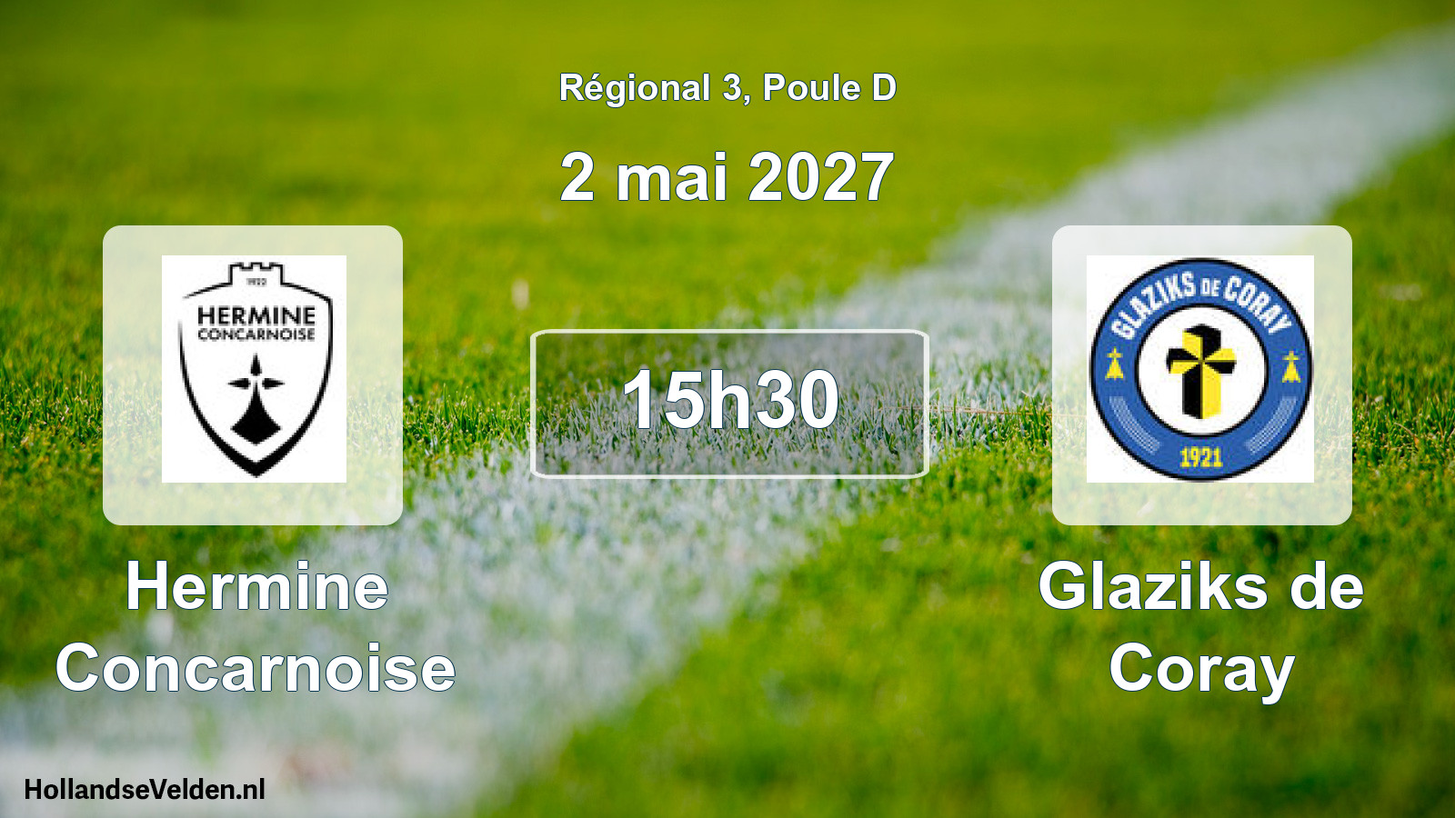 Scheduled Match: Hermine Concarnoise - Glaziks de Coray (2 May 2027)
