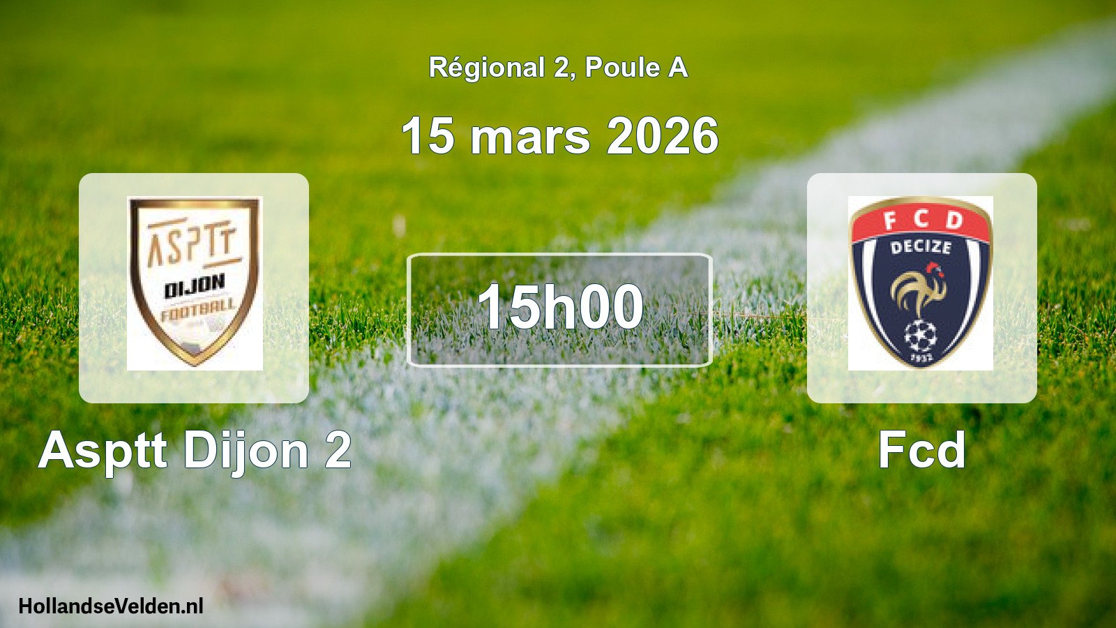 Geplande wedstrijd: Asptt Dijon 2 - Fcd (15 maart 2026)
