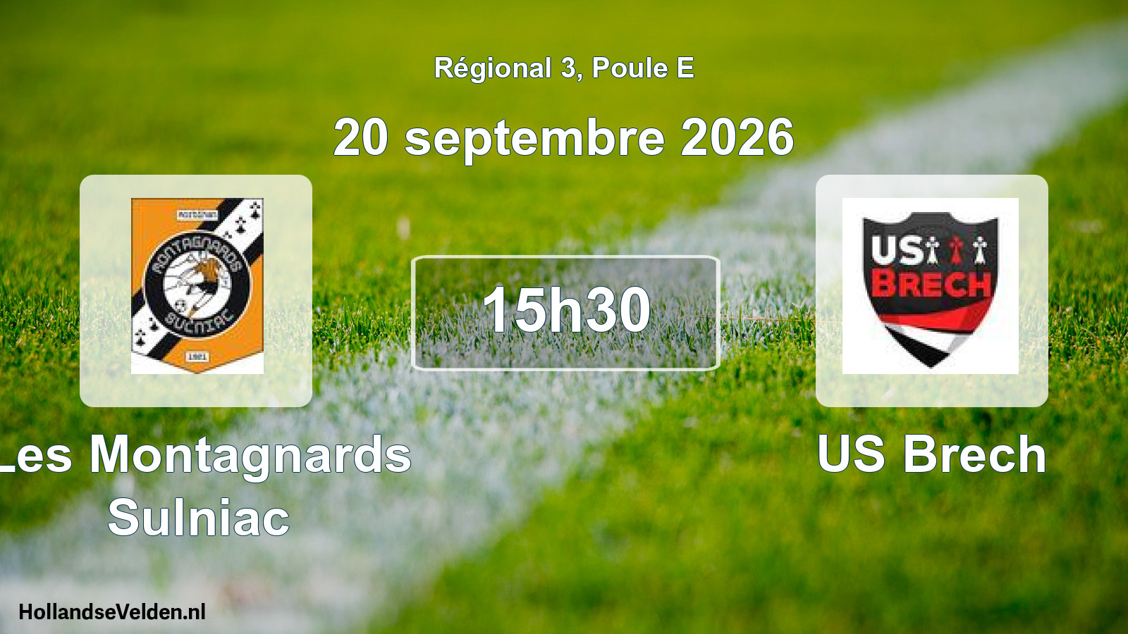 Match programmé: Les Montagnards Sulniac - US Brech (20 septembre 2026)
