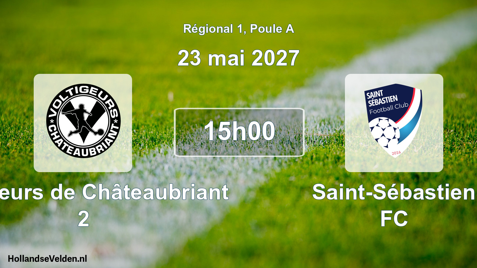 Geplande wedstrijd: Voltigeurs de Châteaubriant 2 - Saint-Sébastien FC (23 mei 2027)