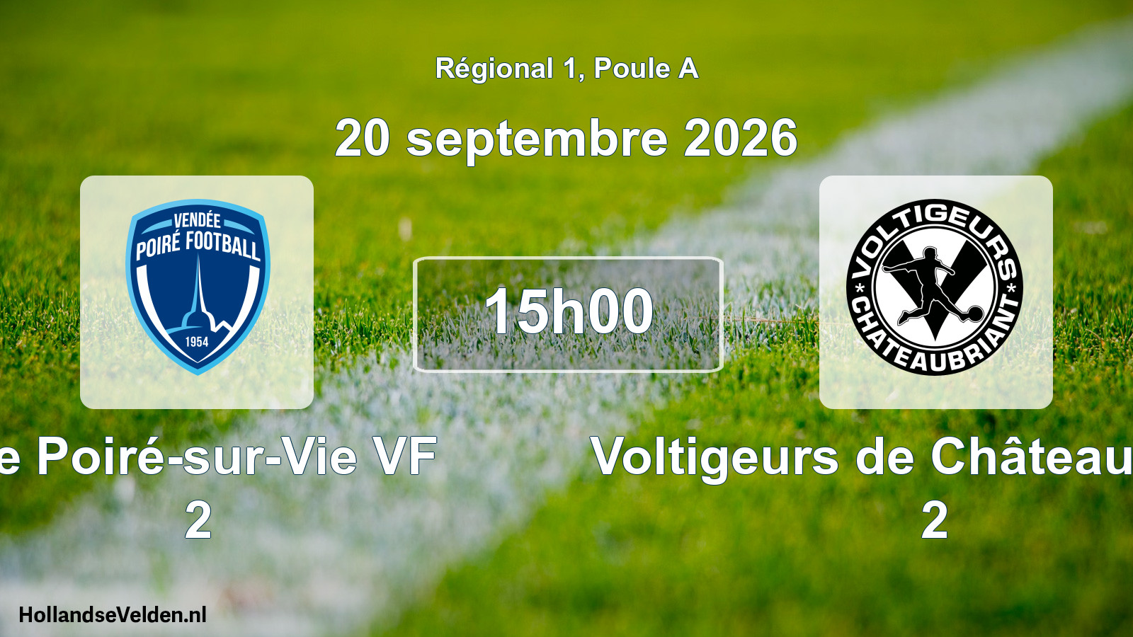 Scheduled Match: Le Poiré-sur-Vie VF 2 - Voltigeurs de Châteaubriant 2 (20 September 2026)