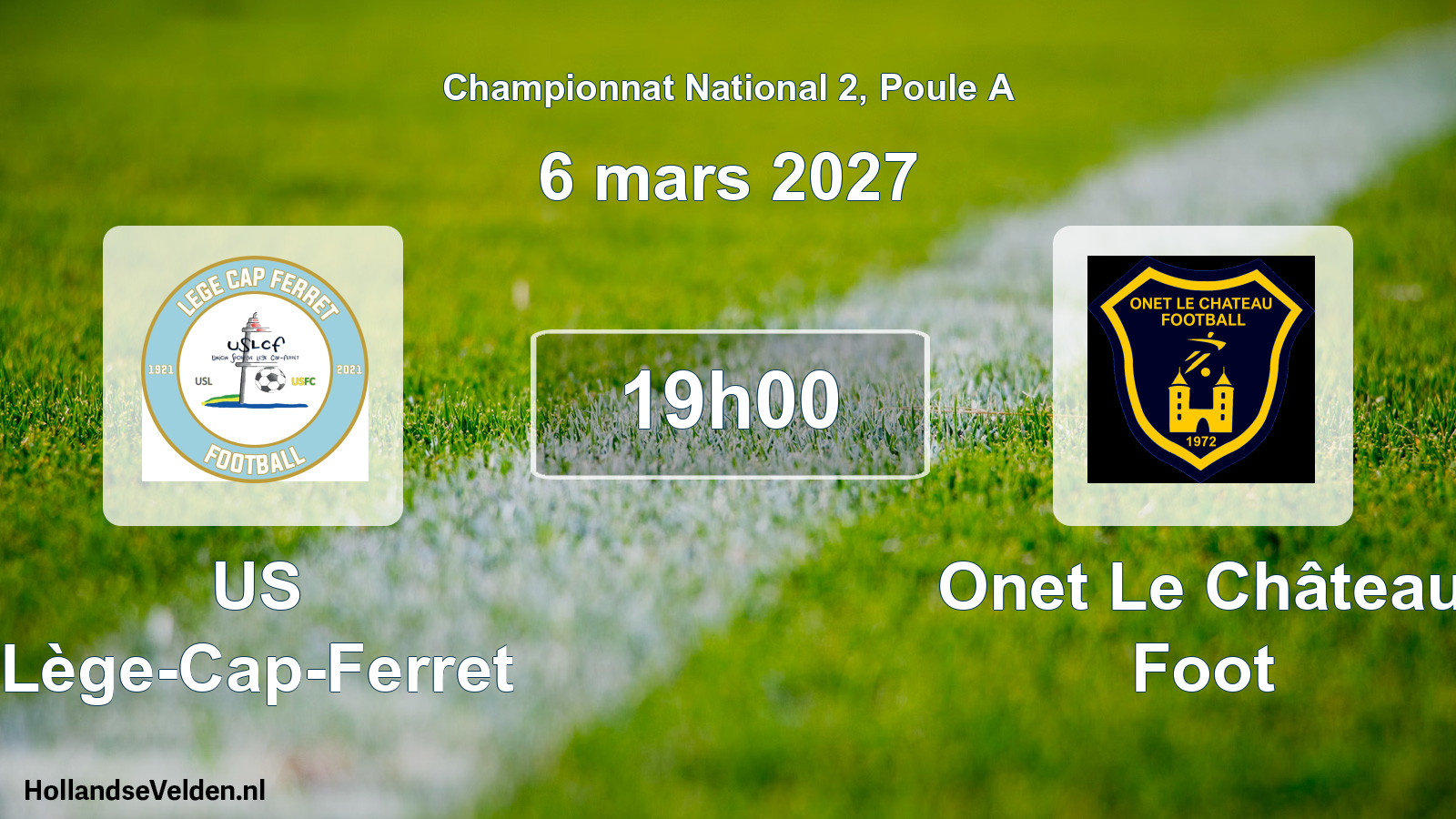 Scheduled Match: US Lège-Cap-Ferret - Onet Le Château Foot (6 March 2027)