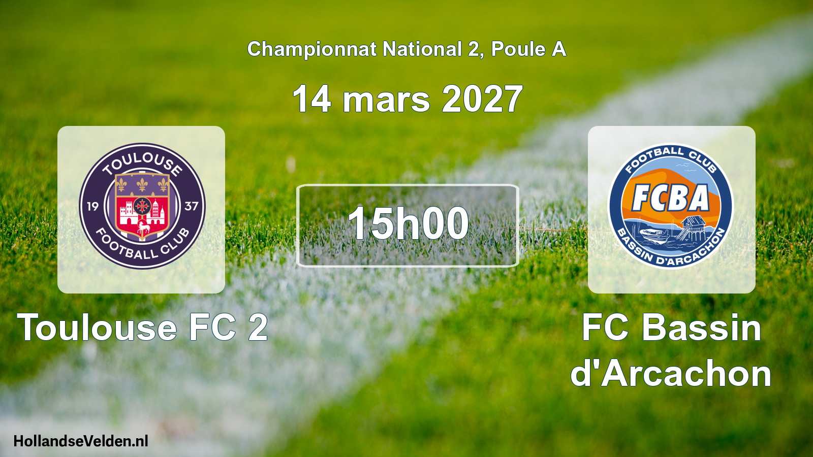 Scheduled Match: Toulouse FC 2 - FC Bassin d'Arcachon (14 March 2027)
