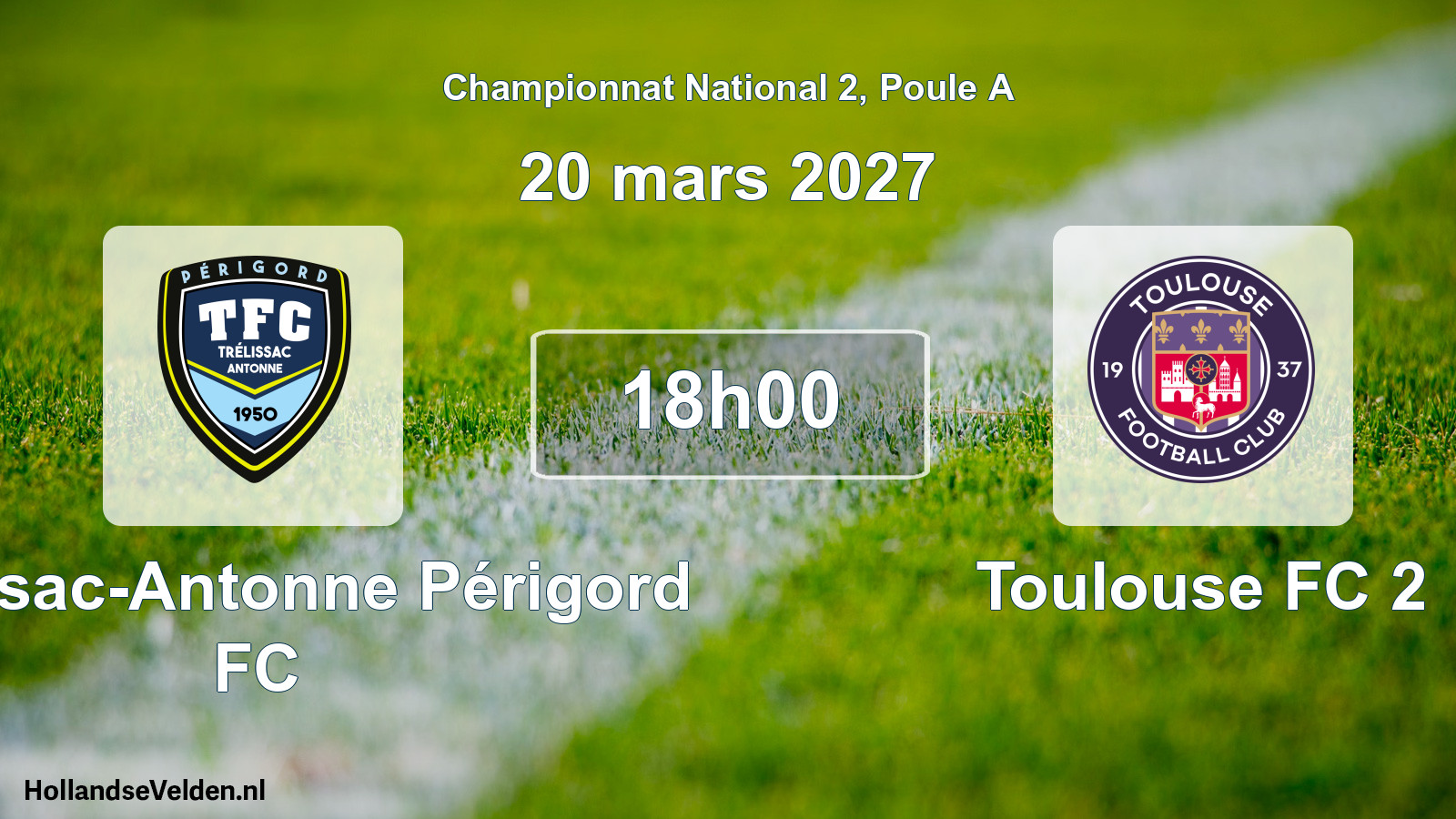 Match programmé: Trélissac-Antonne Périgord FC - Toulouse FC 2 (20 mars 2027)