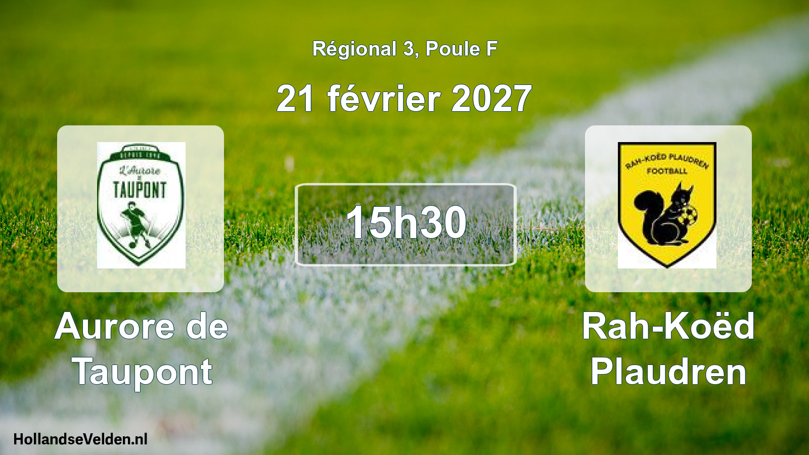 Scheduled Match: Aurore de Taupont - Rah-Koëd Plaudren (21 February 2027)