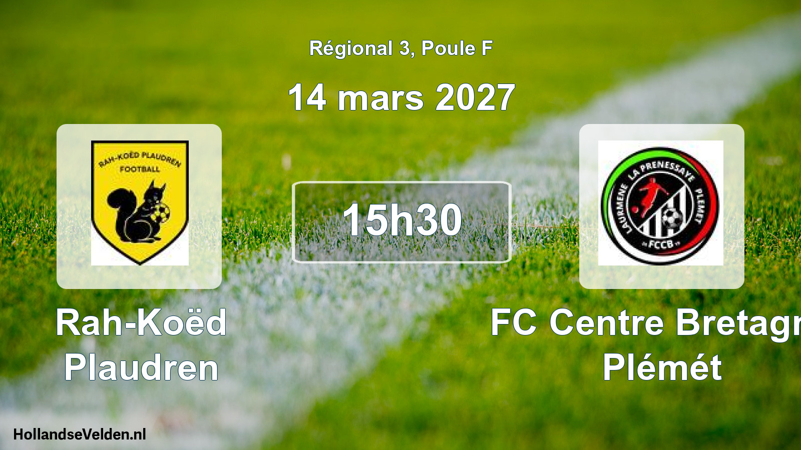 Scheduled Match: Rah-Koëd Plaudren - FC Centre Bretagne Plémét (14 March 2027)