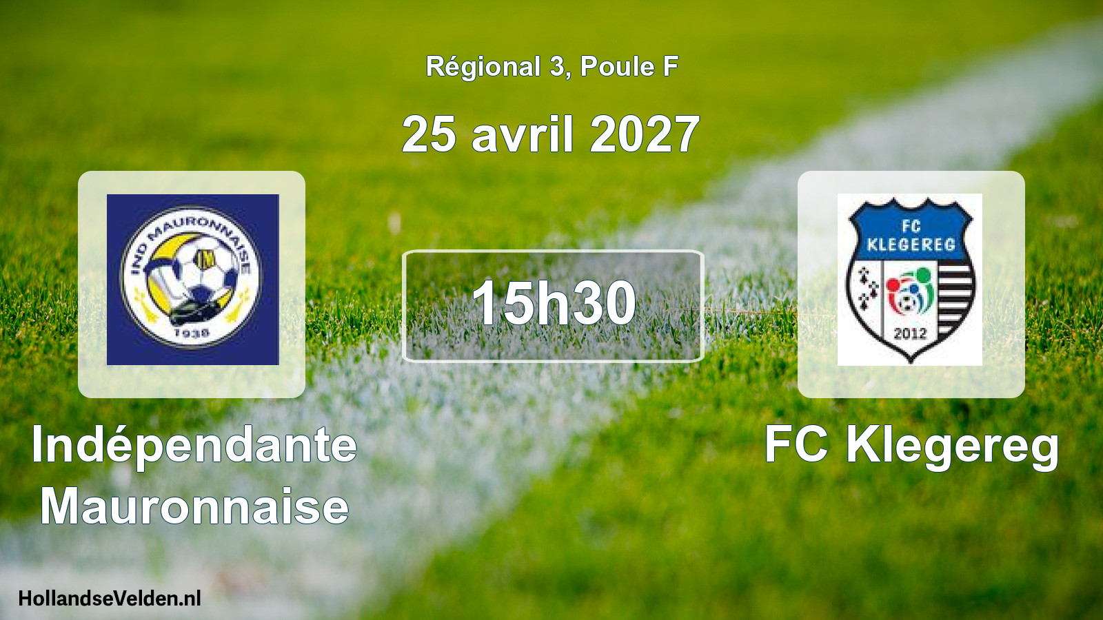 Geplande wedstrijd: Indépendante Mauronnaise - FC Klegereg (25 april 2027)