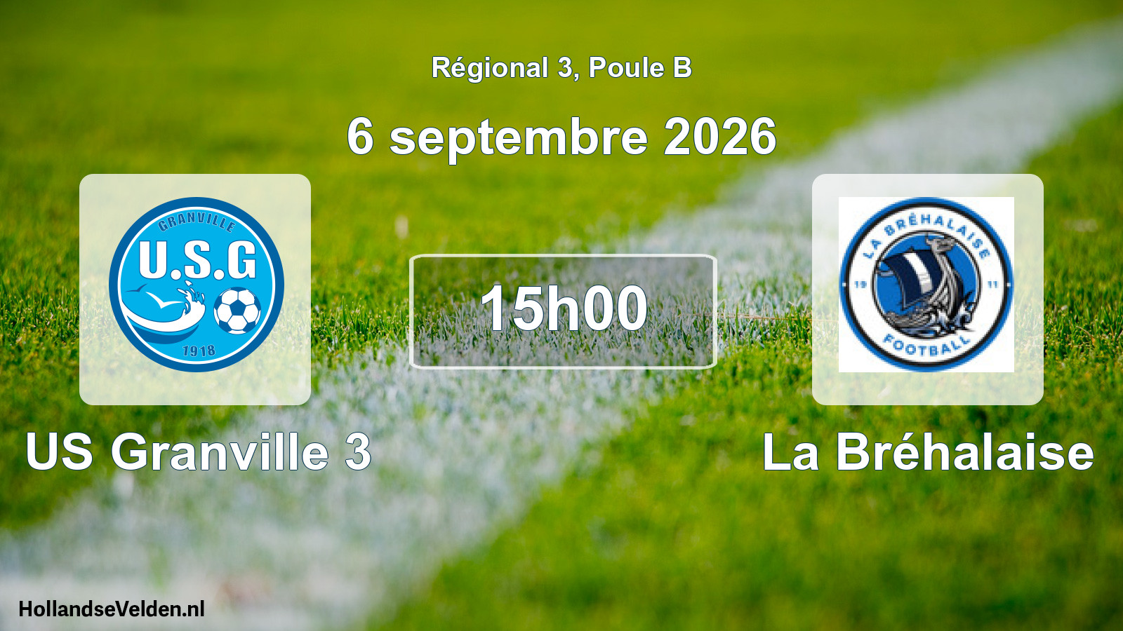 Scheduled Match: US Granville 3 - La Bréhalaise (6 September 2026)