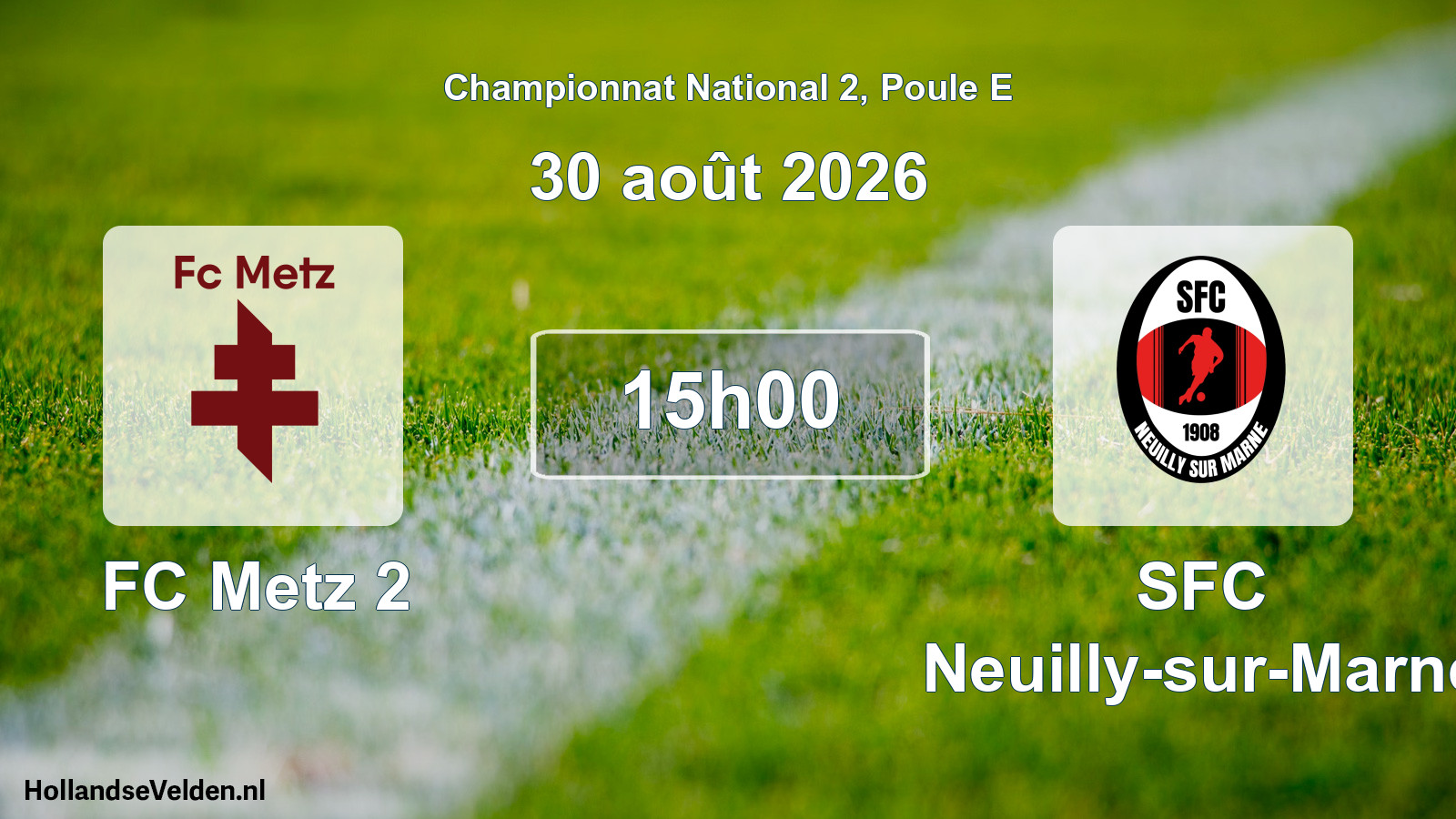 Scheduled Match: FC Metz 2 - SFC Neuilly-sur-Marne (30 August 2026)