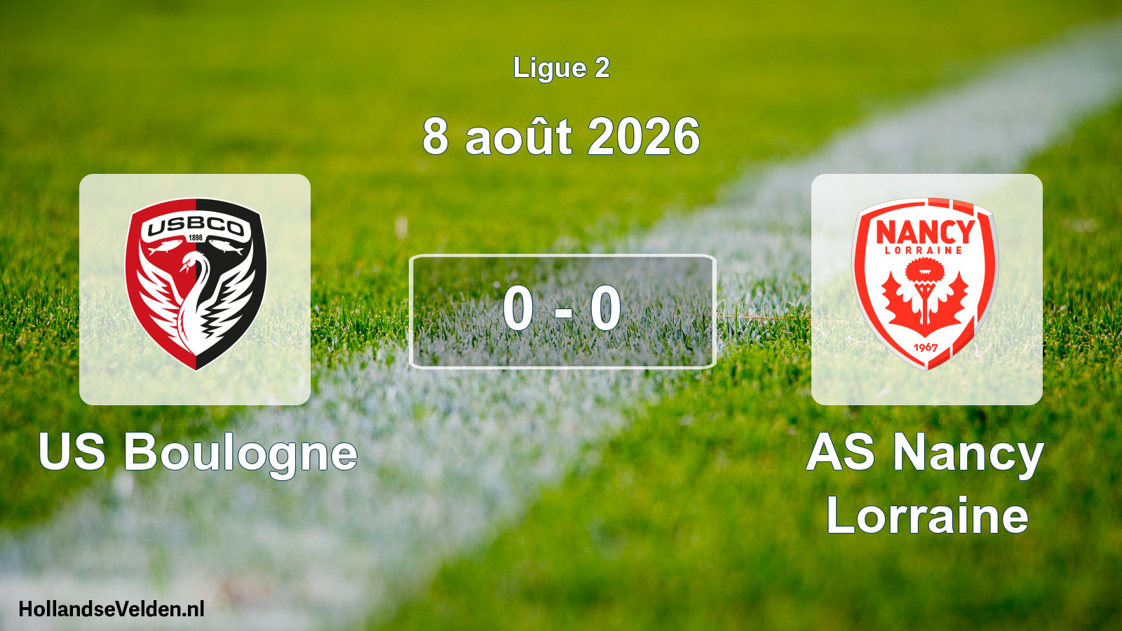 Total number of matches played: US Boulogne - AS Nancy Lorraine 0 - 0 (8 August 2026)