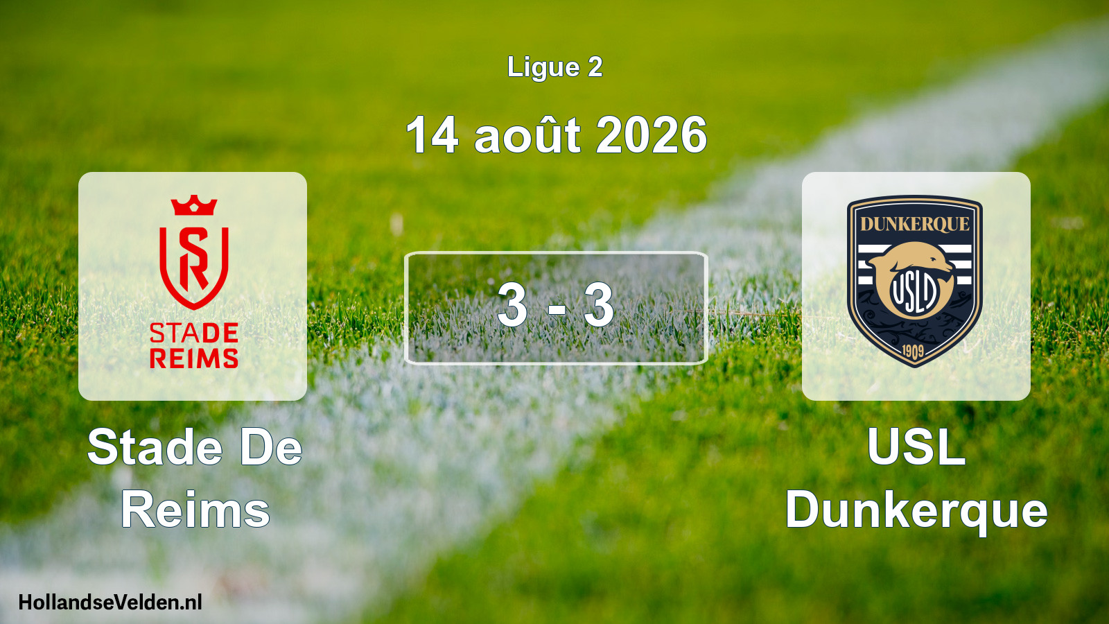 Match joué: Stade De Reims - USL Dunkerque 3 - 3 (14 août 2026)