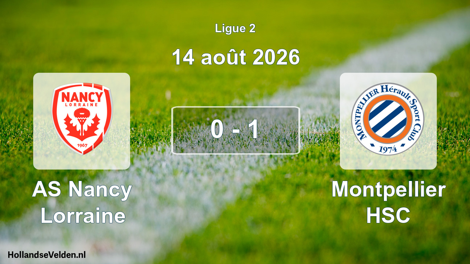 Match joué: AS Nancy Lorraine - Montpellier HSC 0 - 1 (14 août 2026)