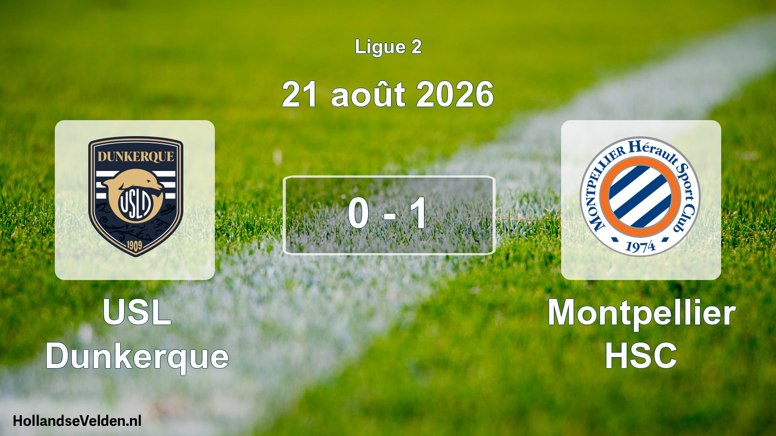 Total number of matches played: USL Dunkerque - Montpellier HSC 0 - 1 (21 August 2026)