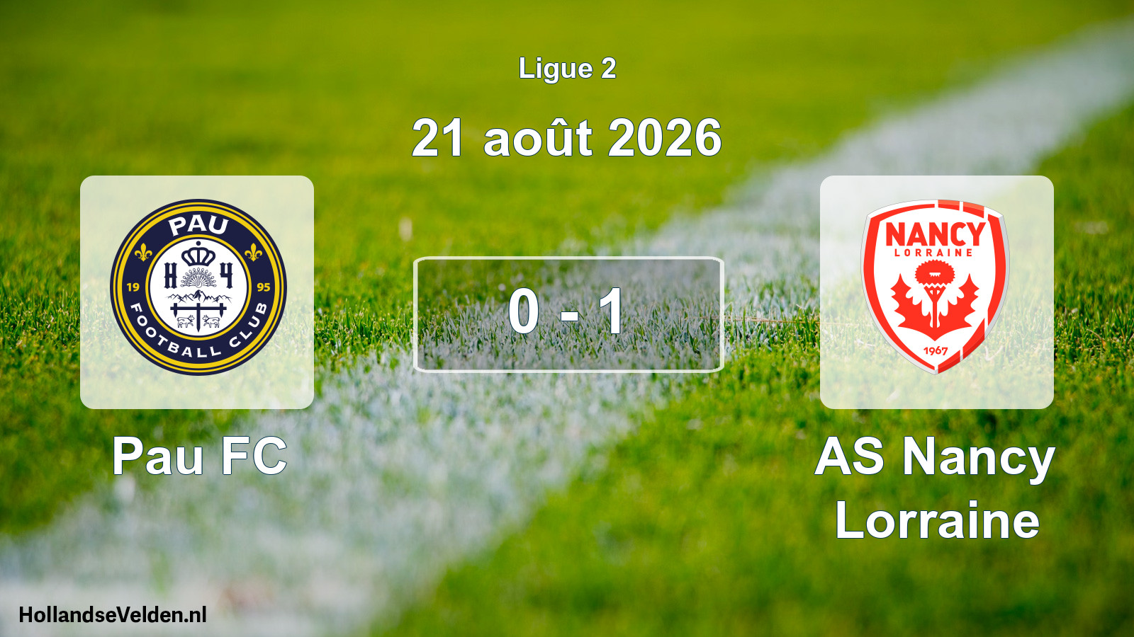Total number of matches played: Pau FC - AS Nancy Lorraine 0 - 1 (21 August 2026)