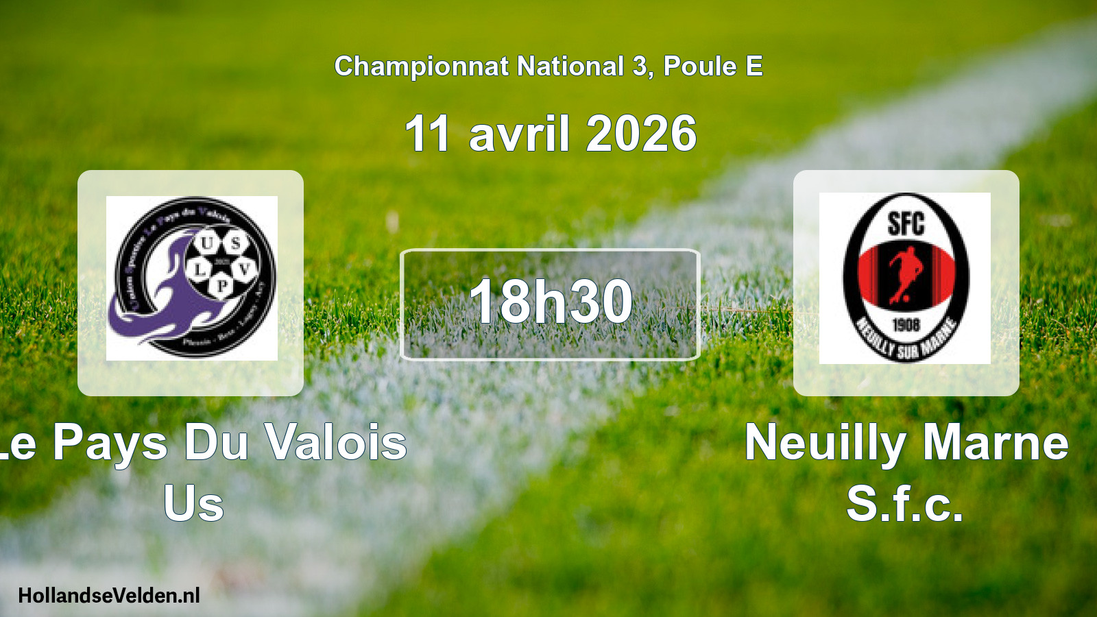 Geplande wedstrijd: Le Pays Du Valois Us - Neuilly Marne S.f.c. (11 avril 2026)