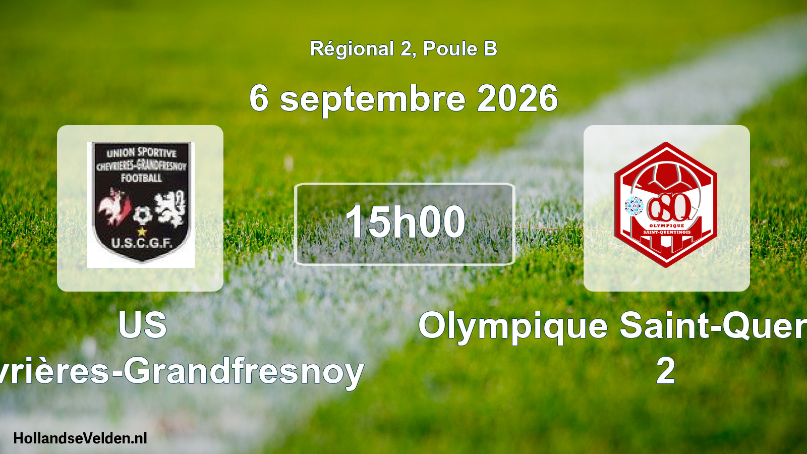 Scheduled Match: US Chevrières-Grandfresnoy - Olympique Saint-Quentinois 2 (6 September 2026)