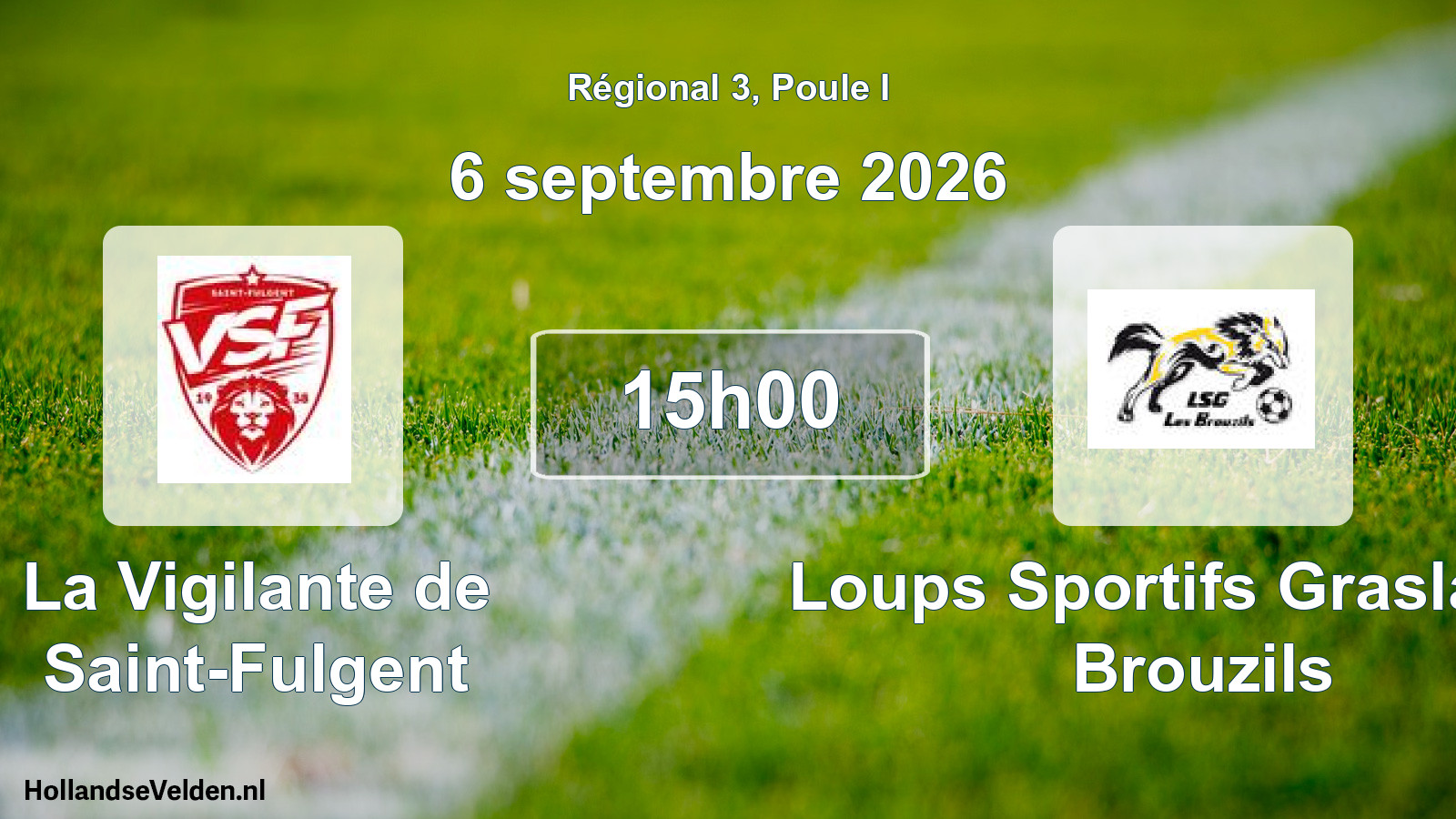 Scheduled Match: La Vigilante de Saint-Fulgent - Loups Sportifs Grasla Les Brouzils (6 September 2026)