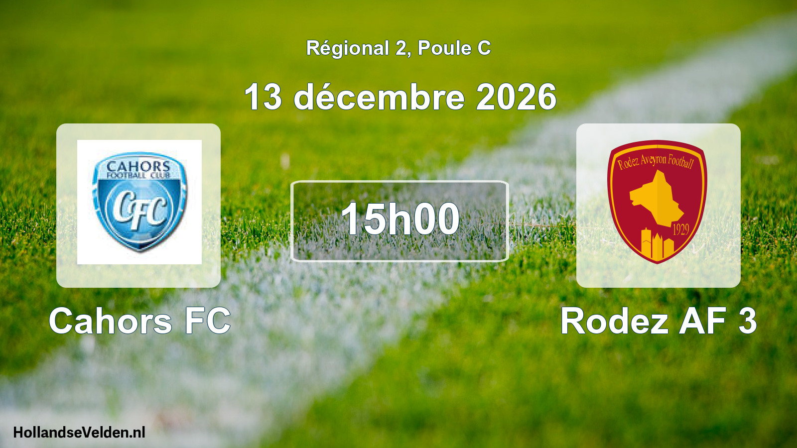 Match programmé: Cahors FC - Rodez AF 3 (13 décembre 2026)