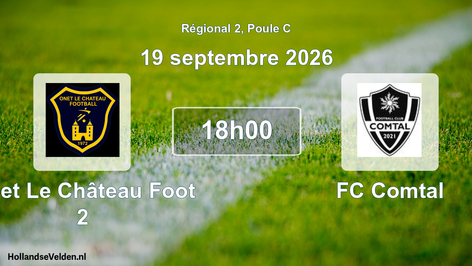 Scheduled Match: Onet Le Château Foot 2 - FC Comtal (19 September 2026)