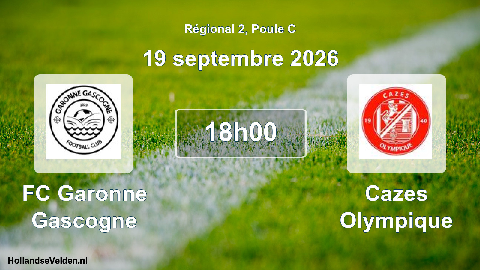 Scheduled Match: FC Garonne Gascogne - Cazes Olympique (19 September 2026)