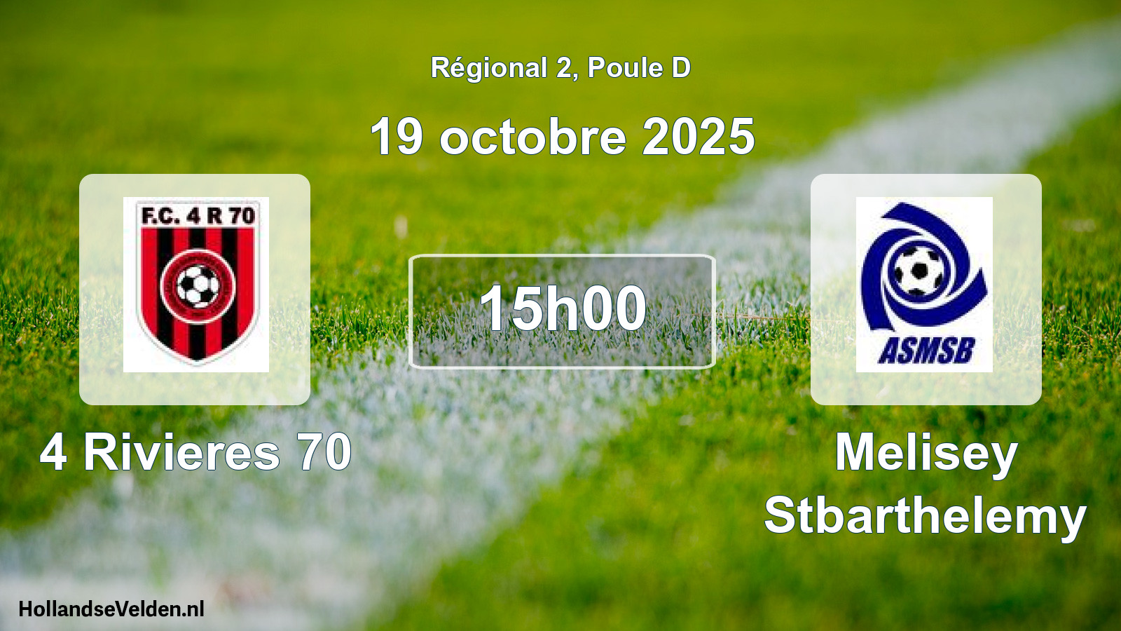 Geplande wedstrijd: 4 Rivieres 70 - Melisey Stbarthelemy (19 octobre 2025)