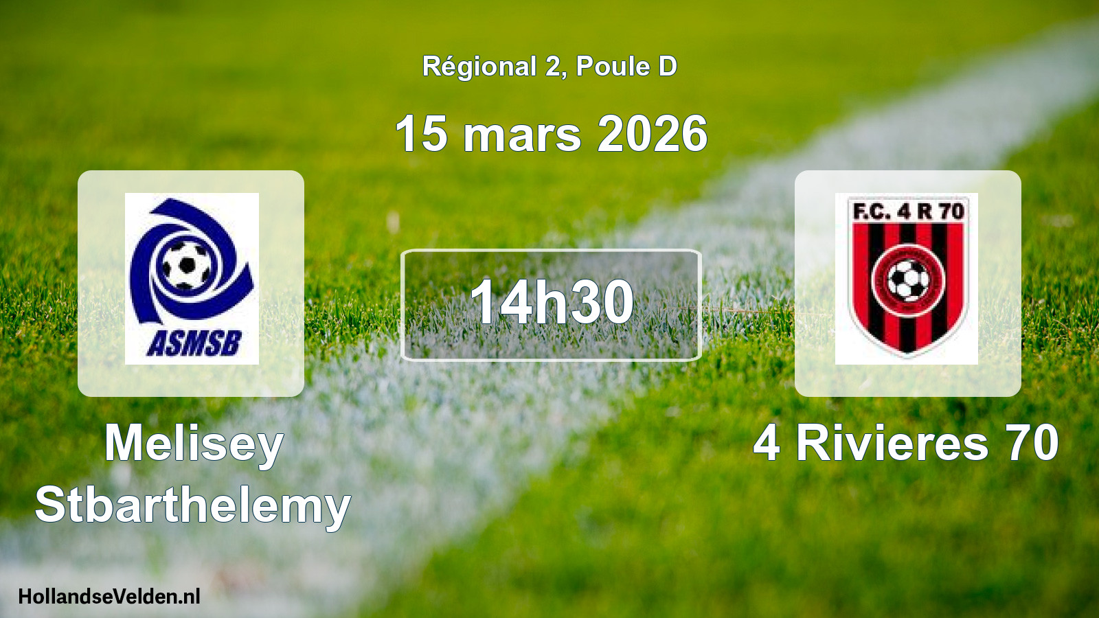 Scheduled Match: Melisey Stbarthelemy - 4 Rivieres 70 (15 March 2026)