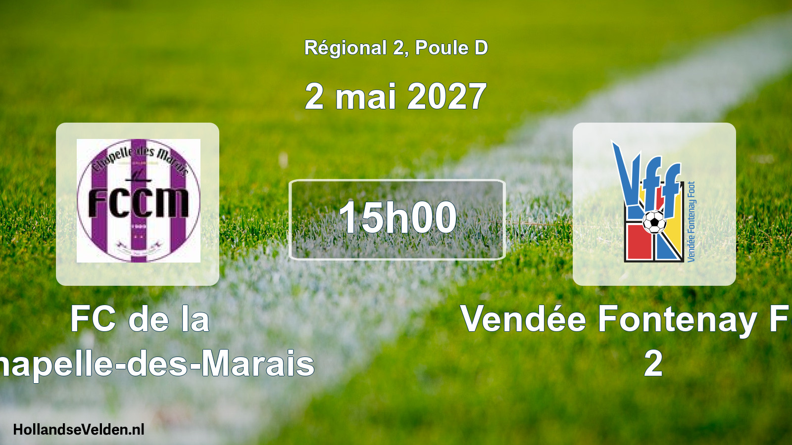 Scheduled Match: FC de la Chapelle-des-Marais - Vendée Fontenay Foot 2 (2 May 2027)