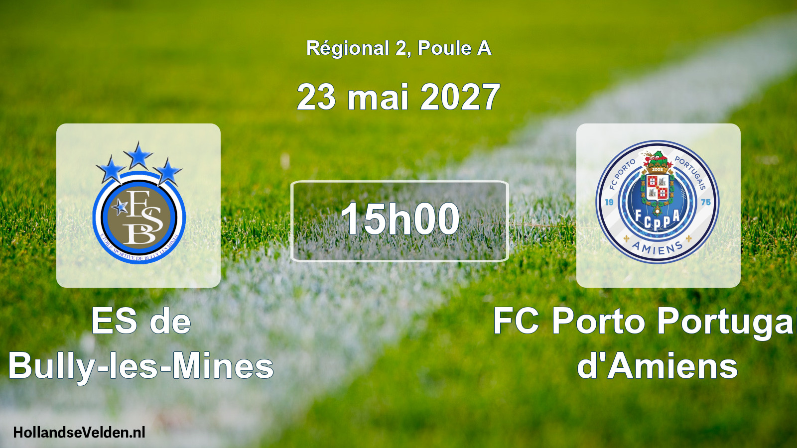 Scheduled Match: ES de Bully-les-Mines - FC Porto Portugais d'Amiens (23 May 2027)