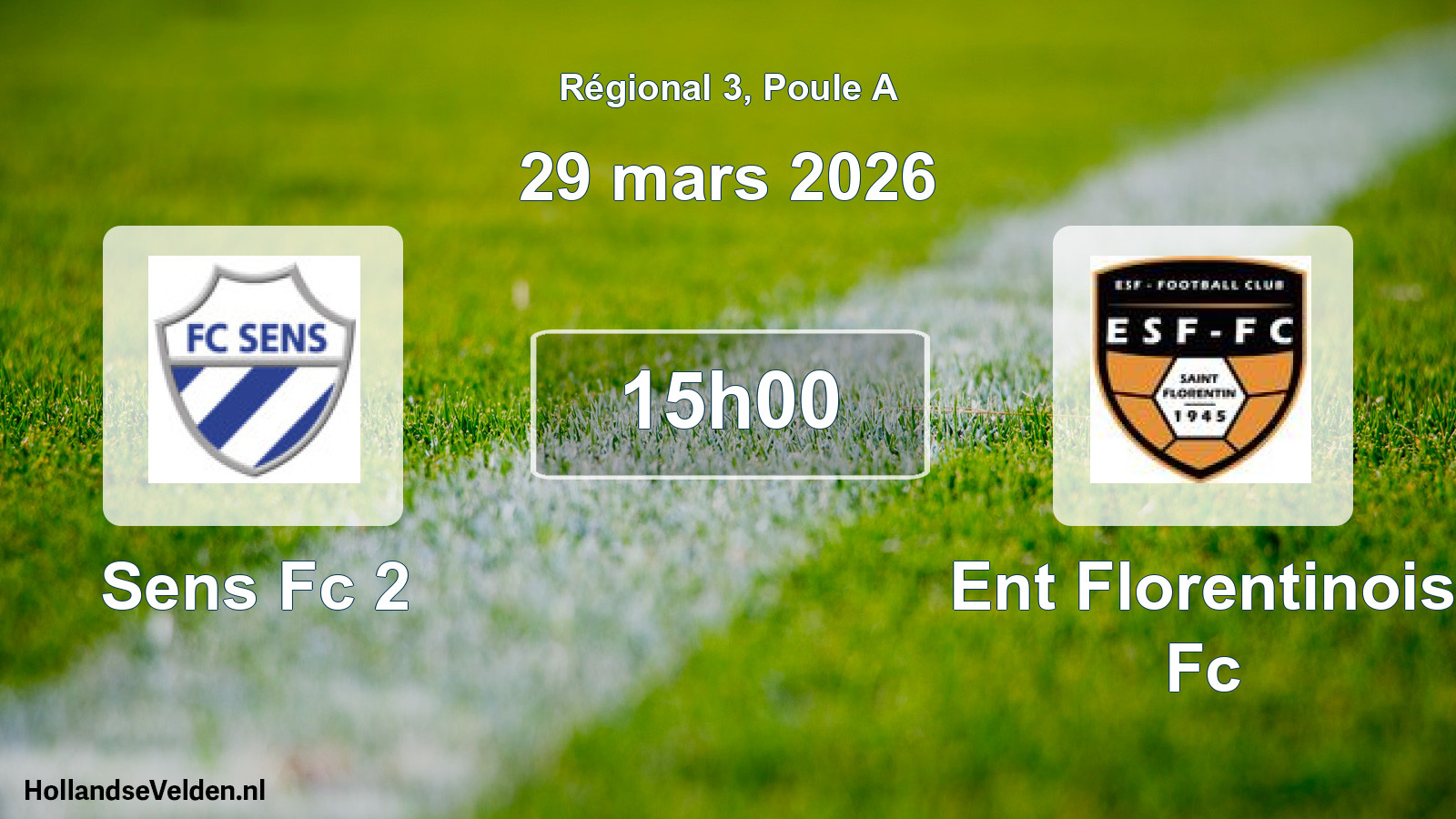 Geplande wedstrijd: Sens Fc 2 - Ent Florentinois Fc (29 mars 2026)