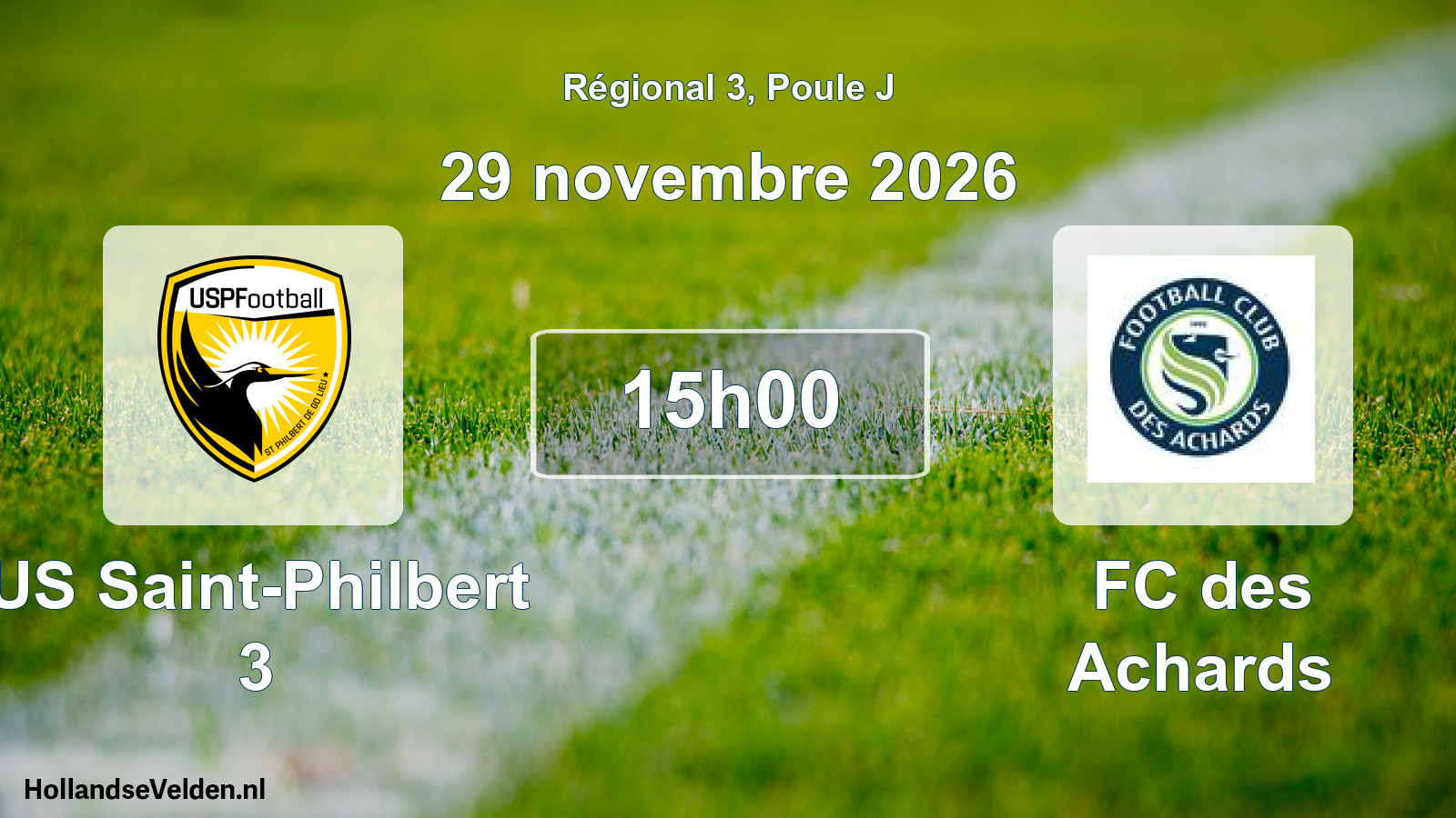 Geplande wedstrijd: US Saint-Philbert 3 - FC des Achards (29 november 2026)