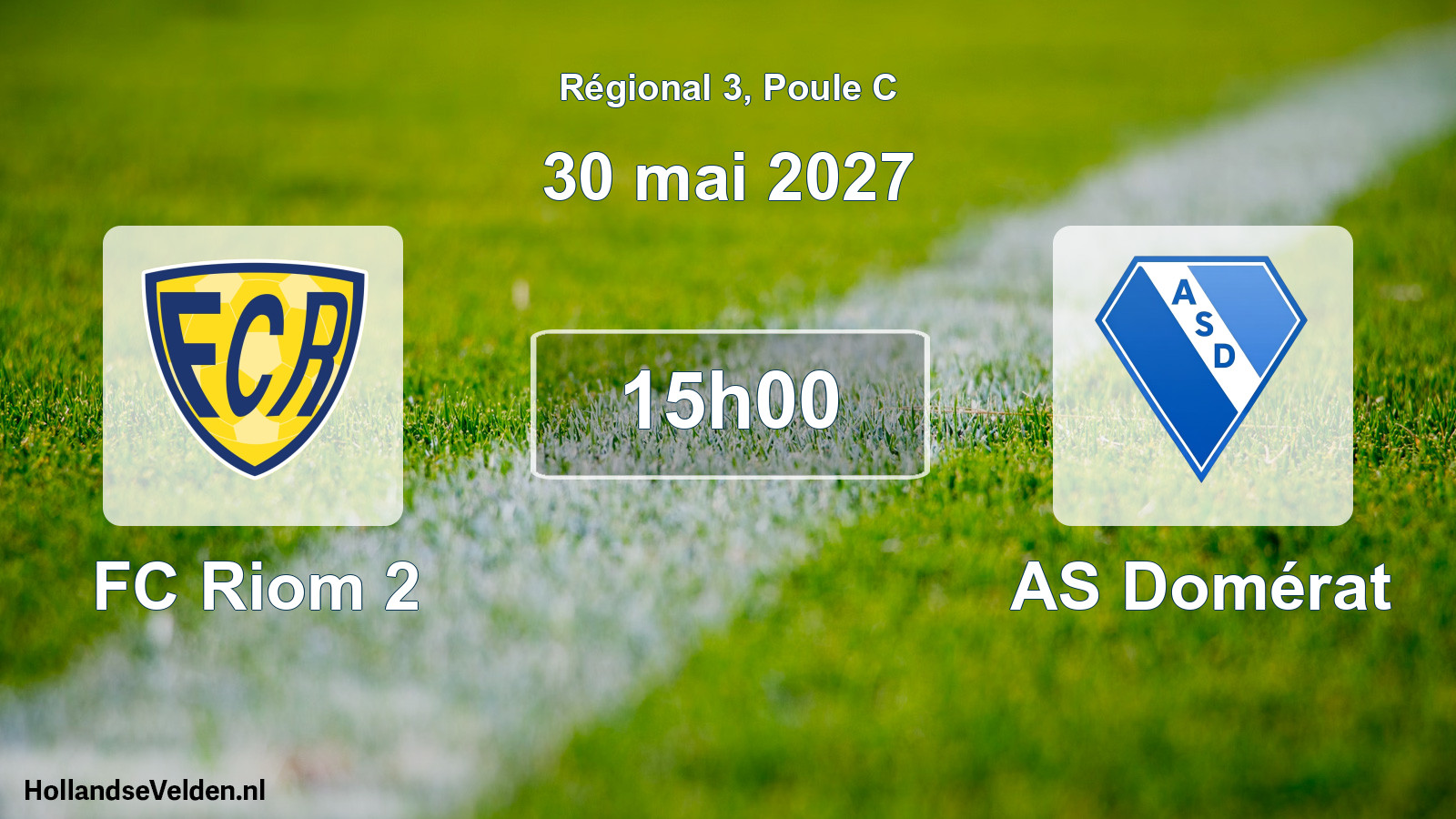 Scheduled Match: FC Riom 2 - AS Domérat (30 May 2027)