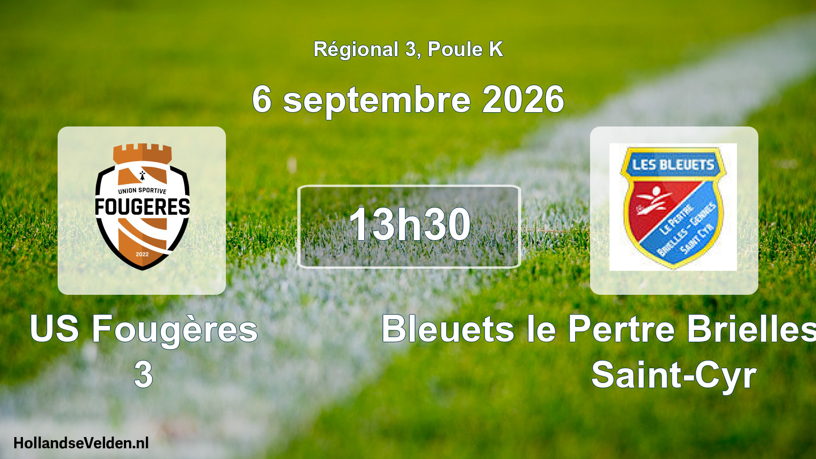 Scheduled Match: US Fougères 3 - Bleuets le Pertre Brielles Gennes Saint-Cyr (6 September 2026)