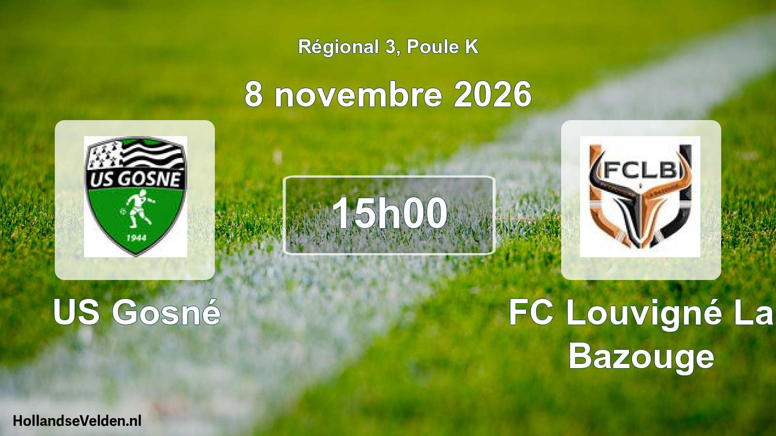 Scheduled Match: US Gosné - FC Louvigné La Bazouge (8 November 2026)